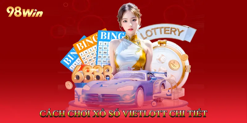 Xổ Số Vietlott Tra Cứu Kết Quả Minh Bạch Nhanh Nhất 3 Cách chơi Xổ số Vietlott chi tiết